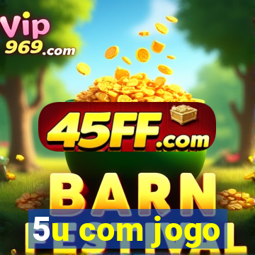 5u com jogo
